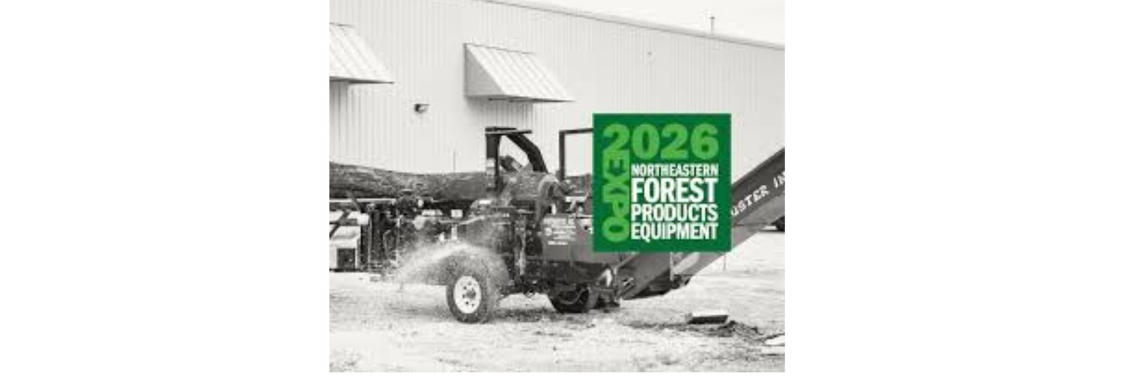 Northeastern Forest Products Equipment Exposition (Loggers' Expo) 2026