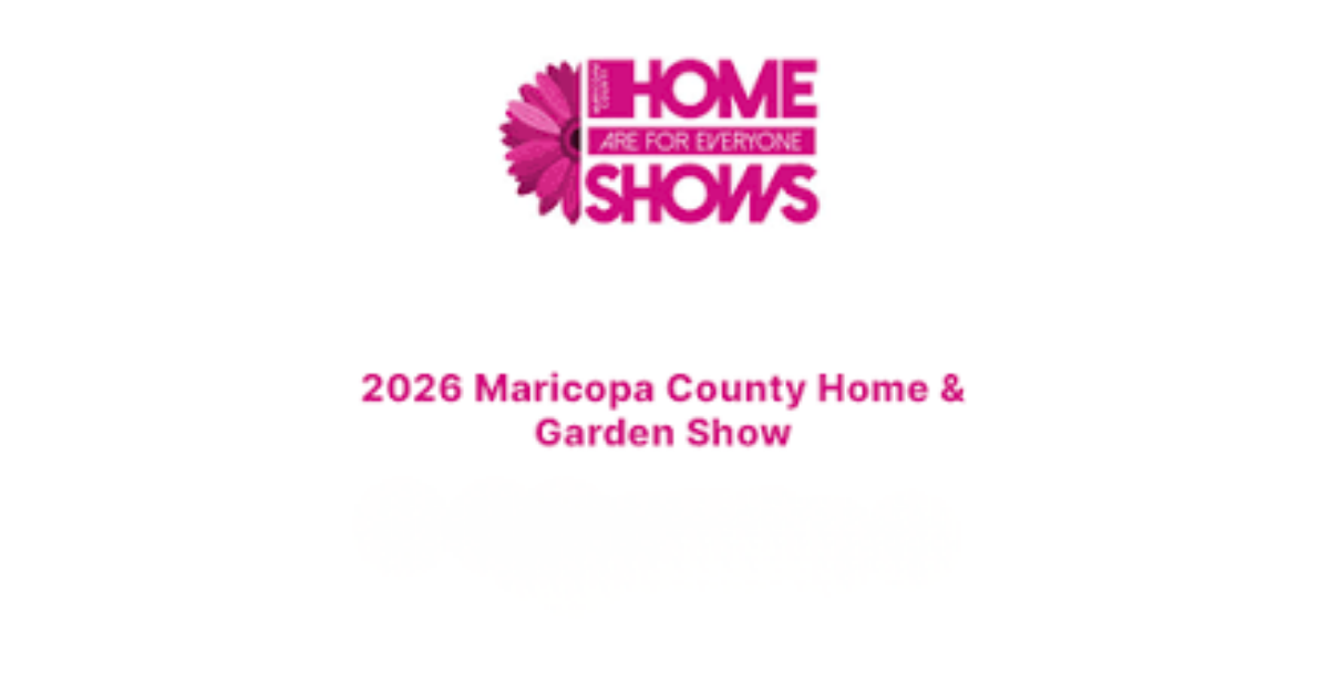 Maricopa County Home & Garden Show 2026